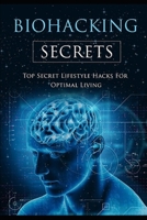 Biohacking Secrets: Sleep, Water, Air, Diet, Lights and Food | Gateway to Health B084WGS2MM Book Cover