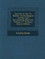 Journal of the Co. Kildare Archaeological Society and Surrounding Districts, Volume 4 1289527911 Book Cover