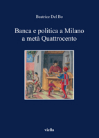Banca e politica a Milano a metà Quattrocento 888334460X Book Cover