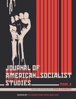 Journal of American Socialist Studies: Issue 2 - Winter 2022 0578278596 Book Cover