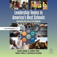 Leadership Teams in America's Best Schools: Improving the Lives of All Students B0FWFPJTL5 Book Cover