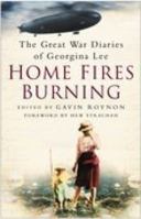 Home Fires Burning: The Great War Diaries of Georgina Lee, 1914-1919 0750943866 Book Cover