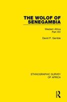 The Wolof of Senegambia: Western Africa Part XIV 1013973437 Book Cover