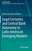 Legal Certainty and Central Bank Autonomy in Latin American Emerging Markets 303070985X Book Cover