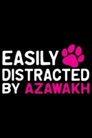 Easily Distracted by Azawakh: Cool Azawakh Dog Journal Notebook - Azawakh Puppy Lover Gifts - Funny Azawakh Dog Notebook - Azawakh Owner Gifts - Azawakh Dad & Mom Gifts. 6 x 9 in 120 pages 1677203676 Book Cover