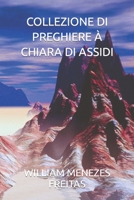 COLLEZIONE DI PREGHIERE À CHIARA DI ASSIDI B09CRN234R Book Cover