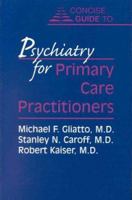 Concise Guide to Psychiatry for Primary Care Practitioners (Concise Guides) 0880483458 Book Cover