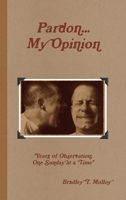Pardon... My Opinion 1300132426 Book Cover