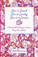 She is Woman: A Quiet Little Diary for Women (Peony Arches) 1940892090 Book Cover