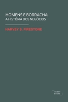 Homens e Borracha: A História dos Negócios (Portuguese Edition) B0CSFH76XN Book Cover
