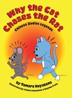 Why the Cat Chases the Rat: Chinese Zodiac Legends 0228860024 Book Cover