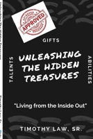 Unleashing The Hidden Treasures: Living from the Inside Out 1794847146 Book Cover