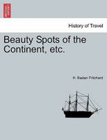 Beauty Spots of the Continent, etc. 1241495211 Book Cover