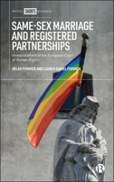 Same-Sex Marriage and Registered Partnerships: Interpretations of the European Court of Human Rights 1529263980 Book Cover