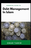 Essential Guide To Debt Management In Islam null Book Cover