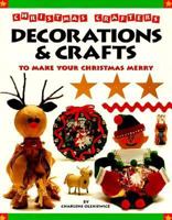 Christmas Crafters: Decorations & Crafts to Make Your Christmas Merry 1565654927 Book Cover