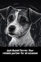 Jack Russell Terrier: Your reliable partner for all occasions B0C2ST5Z2B Book Cover