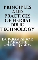 PRINCIPLES AND PRACTICES OF HERBAL DRUG TECHNOLOGY B0DGGR7LY3 Book Cover