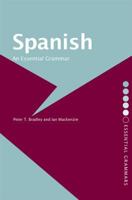 Spanish: An Essential Grammar (Essential Grammars) 0415286433 Book Cover