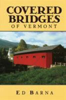 Covered Bridges of Vermont 0881503738 Book Cover