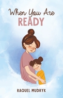 When You Are Ready 022883208X Book Cover