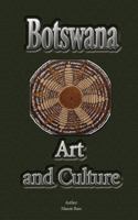 Botswana Art and Culture: Religion, Tradition, Ethnic and Tribes, History, Custom 1535432683 Book Cover