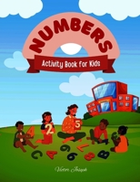 Numbers Activity Book For Kids: Number tracing activity book for beginners B0BP9R792T Book Cover