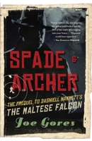 Spade & Archer: The Prequel to Dashiell Hammett's The Maltese Falcon 0307277062 Book Cover