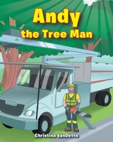 Andy the Tree Man 1098094085 Book Cover