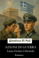 AZIONI DI GUERRA: Linea Gotica Orientale (Italian Edition) B0FR39364R Book Cover