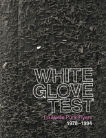 White Glove Test: Louisville Punk Flyers, 1978-1994 1937112160 Book Cover