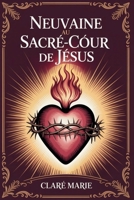 Neuvaine au Sacré-Cœur de Jésus (French Edition) B0H3SZSYMB Book Cover
