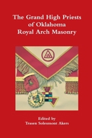 The Grand High Priests of Oklahoma Royal Arch Masonry 0359437761 Book Cover