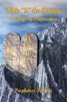 While U Are Waiting - 40 Days of Preparation 1598249215 Book Cover