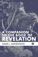 A Companion to the Book of Revelation 1532678169 Book Cover