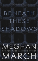 Beneath These Shadows 1943796793 Book Cover