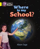 Where Is My School? (Collins Big Cat) 0007475594 Book Cover