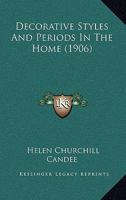 Decorative Styles And Periods In The Home 1247864774 Book Cover