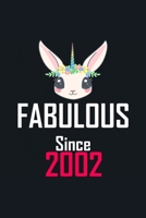 Fabulous Since 2002: 6 X 9 Blank Lined journal Gifts Idea - Birthday Gift Lined Notebook / Journal Gift - Soft Cover, Matte Finish 167373197X Book Cover