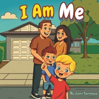 I Am Me: Discovering the Power of Being Yourself B0FNLK6R68 Book Cover