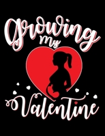 Growing My Valentine 1660324459 Book Cover