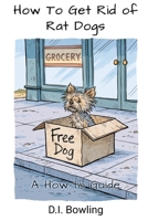 How To Get Rid of Rat Dogs B0H9BH4H1S Book Cover
