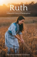 Ruth: A Beautiful Story of Redemption B0F4P7YJXG Book Cover