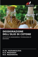 DEODORAZIONE DELL'OLIO DI COTONE: ISTITUTO DI INGEGNERIA E TECNOLOGIA DI BUKHARA 6203504734 Book Cover