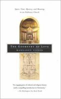 The Geometry of Love: Space, Time, Mystery, and Meaning in an Ordinary Church 0006391311 Book Cover