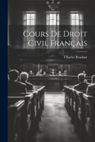 Cours de Droit Civil Francais - Primary Source Edition 1021677175 Book Cover
