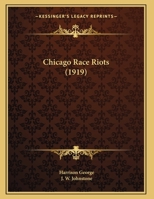 Chicago Race Riots (1919) 0548817553 Book Cover