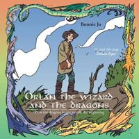 Orlan the Wizard and the Dragons: How the Dragons Began to Talk the Beginning 1496905660 Book Cover