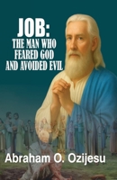 JOB: The Man Who Feared God And Avoided Evil B0GFD8BMNV Book Cover