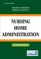 Nursing Home Administration 0826148468 Book Cover